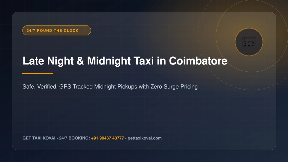 Late-Night & 24/7 Midnight Taxi Availability in Coimbatore: Safety & Zero Surge Fares