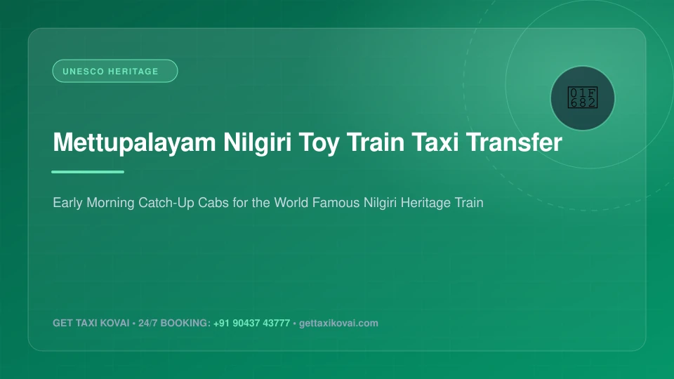 Mettupalayam Nilgiri Mountain Railway Junction Taxi Transfer Guide