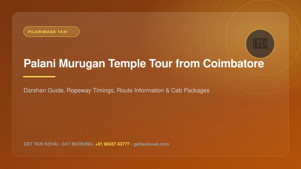 Palani Murugan Temple Pilgrimage Taxi Guide: Route, Darshan & Fares from Kovai