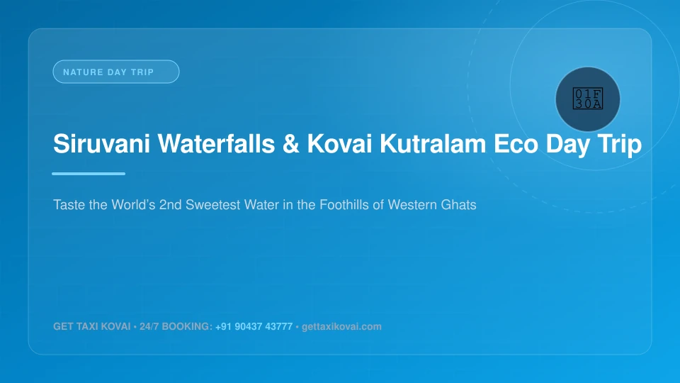 Siruvani Waterfalls & Kovai Kutralam Eco Taxi Day Trip Guide