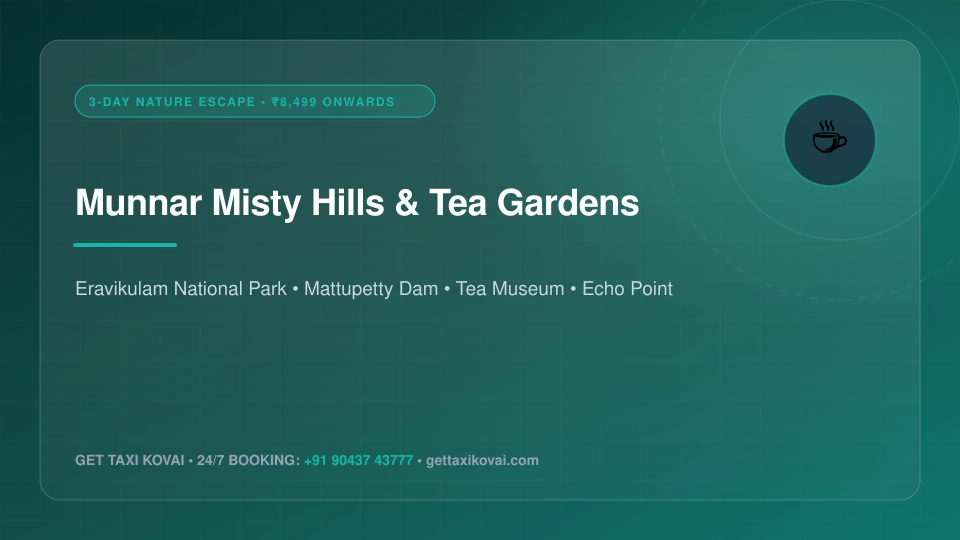 3-Day Munnar Misty Hills & Tea Museum Escape