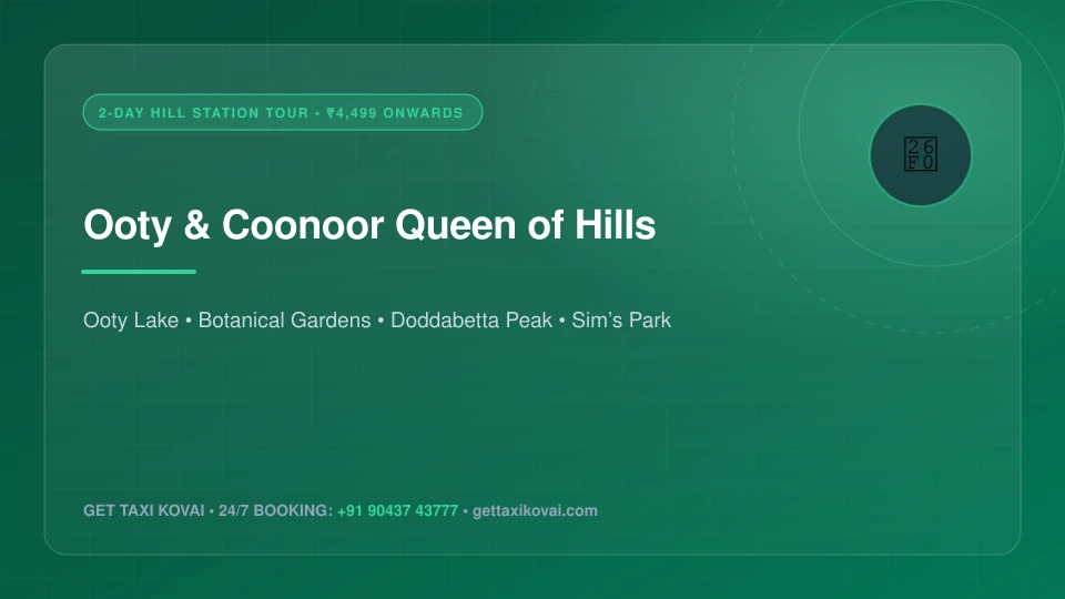2-Day Ooty & Coonoor Queen of Hills Tour